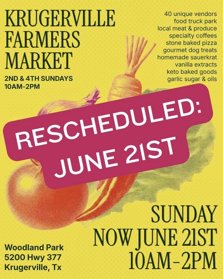 RESCHEDULED Krugerville Farmers Market 6/21 ☀️🌳