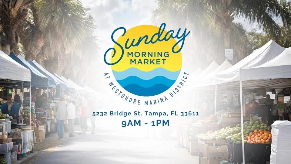 Sunday Morning Market at Westshore Marina District