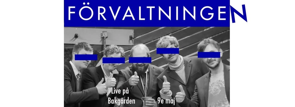 Förvaltningen live @ Bakgården
