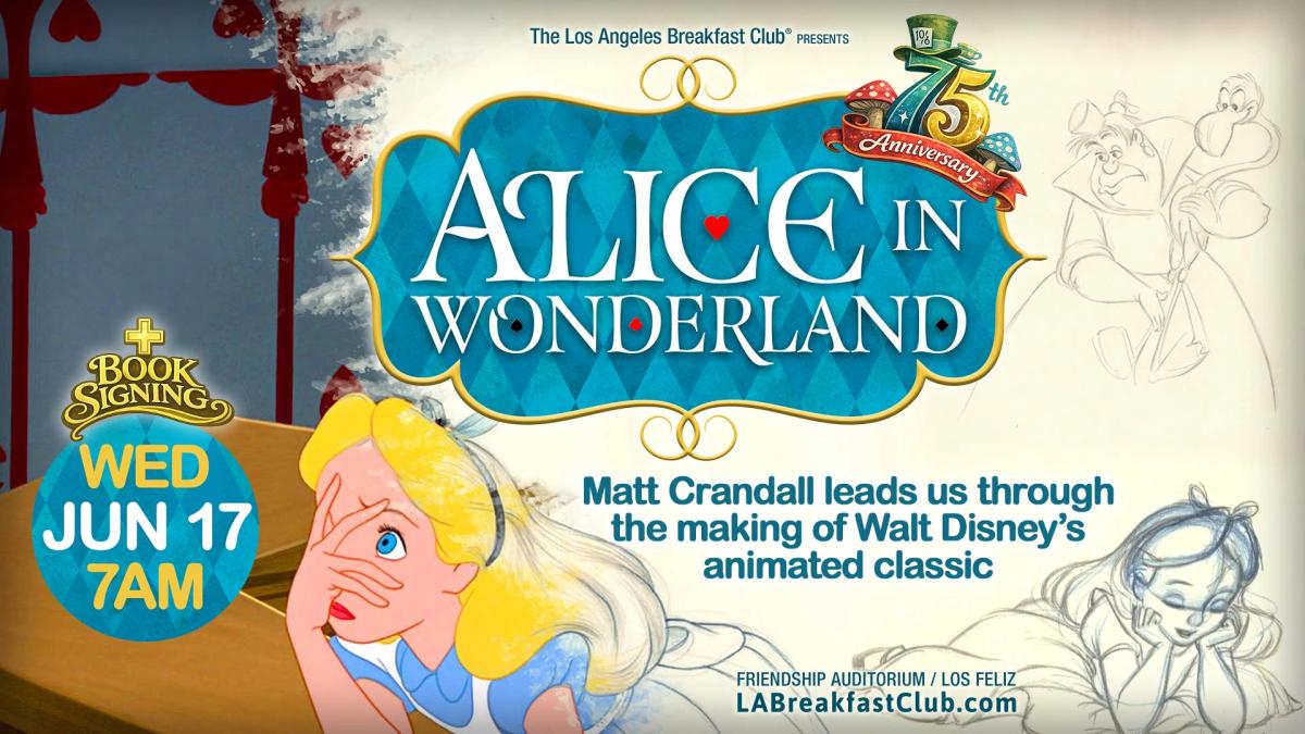 Alice in Wonderland: Matt Crandall Leads Us Through The Making of the Animated Classic