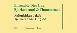 Ensemble Dies Irae: Bjerkestrand & Thommesen