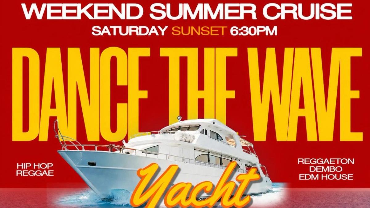 NYC DANCE THE WAVE BOOZE CRUISE SATURDAY SUNSET YACHT PARTY 2026