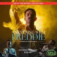 An Evening with Freddie Mercury - A Tribute by Phillip Kinsella