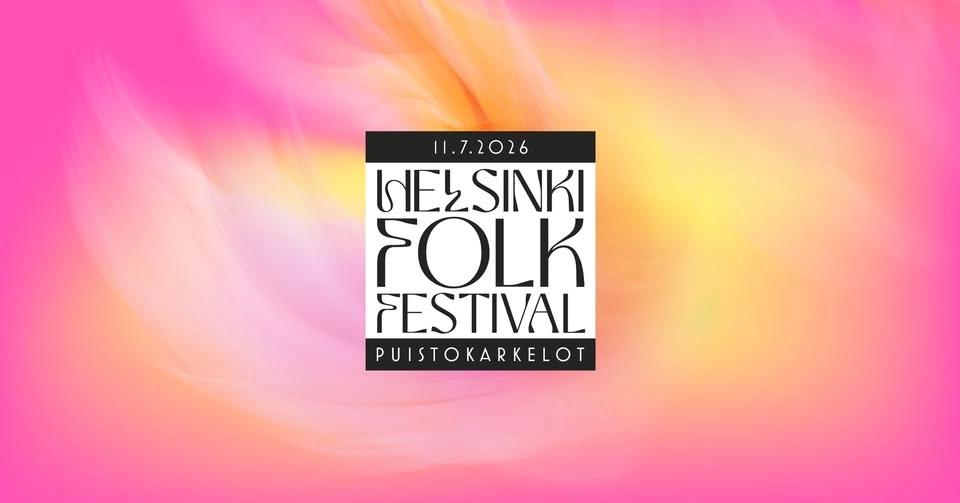 Helsinki Folk Festival / Puistokarkelot 2026