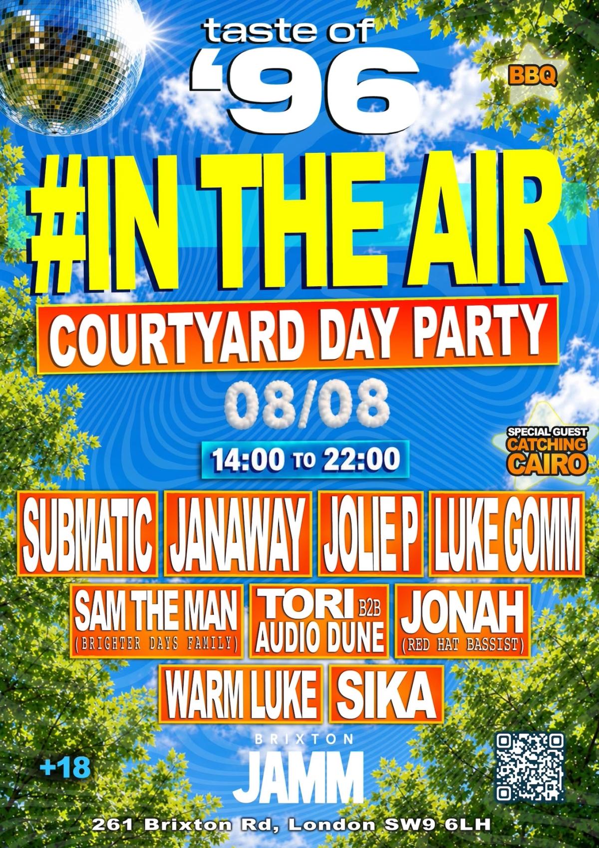 TASTE OF '96: #IN THE AIR - 08/08 - Submatic, Janaway, Jolie P, Luke Gomm, Samtheman, Tori etc