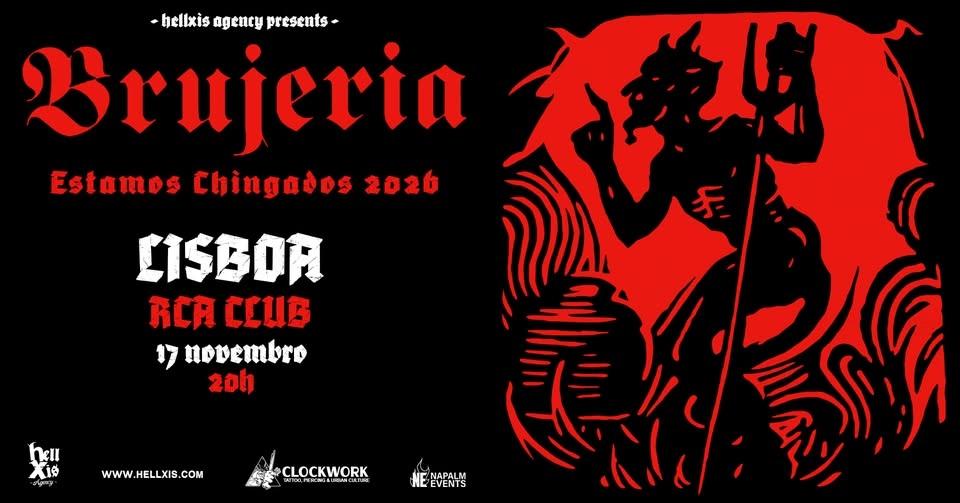 BRUJERIA + supports TBA @ RCA Club - Lisboa