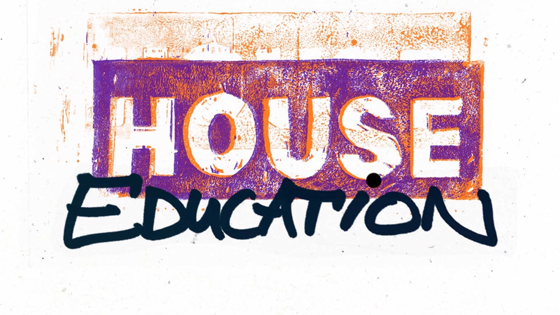 HOUSE EDUCATION #03
