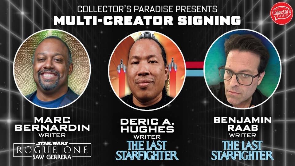 STAR WARS x THE LAST STARFIGHTER Launch Signing w/ Marc Bernardin, Deric A. Hughes & Benjamin Raab