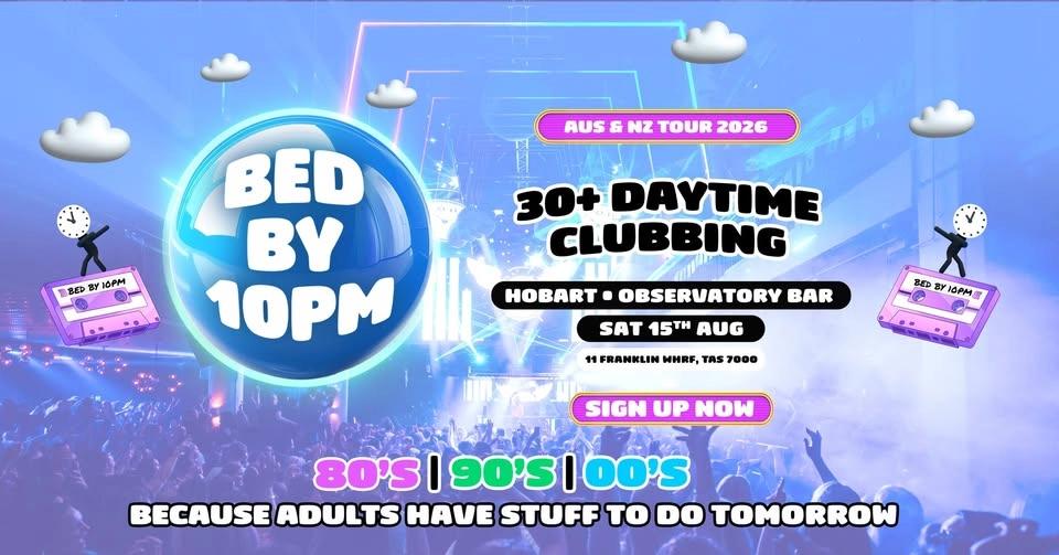 Bed By 10 Is Coming To Hobart!
