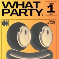 The wHaT PaRTy...