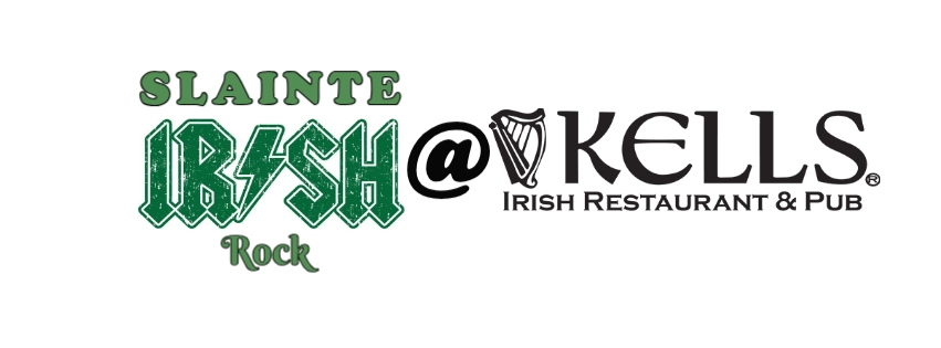 SLAINTE @ Kells Irish Restaurant & Pub
