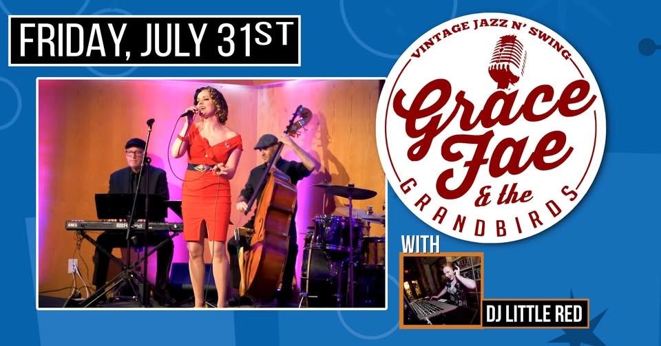 GRACE FAE & THE GRANDBIRDS with DJ LITTLE RED!!