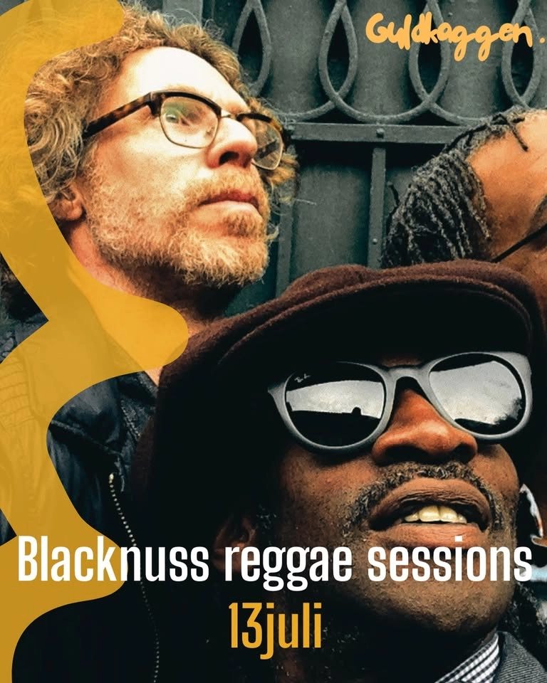 Blacknuss reagge sessions I 13 juli I Guldkaggen