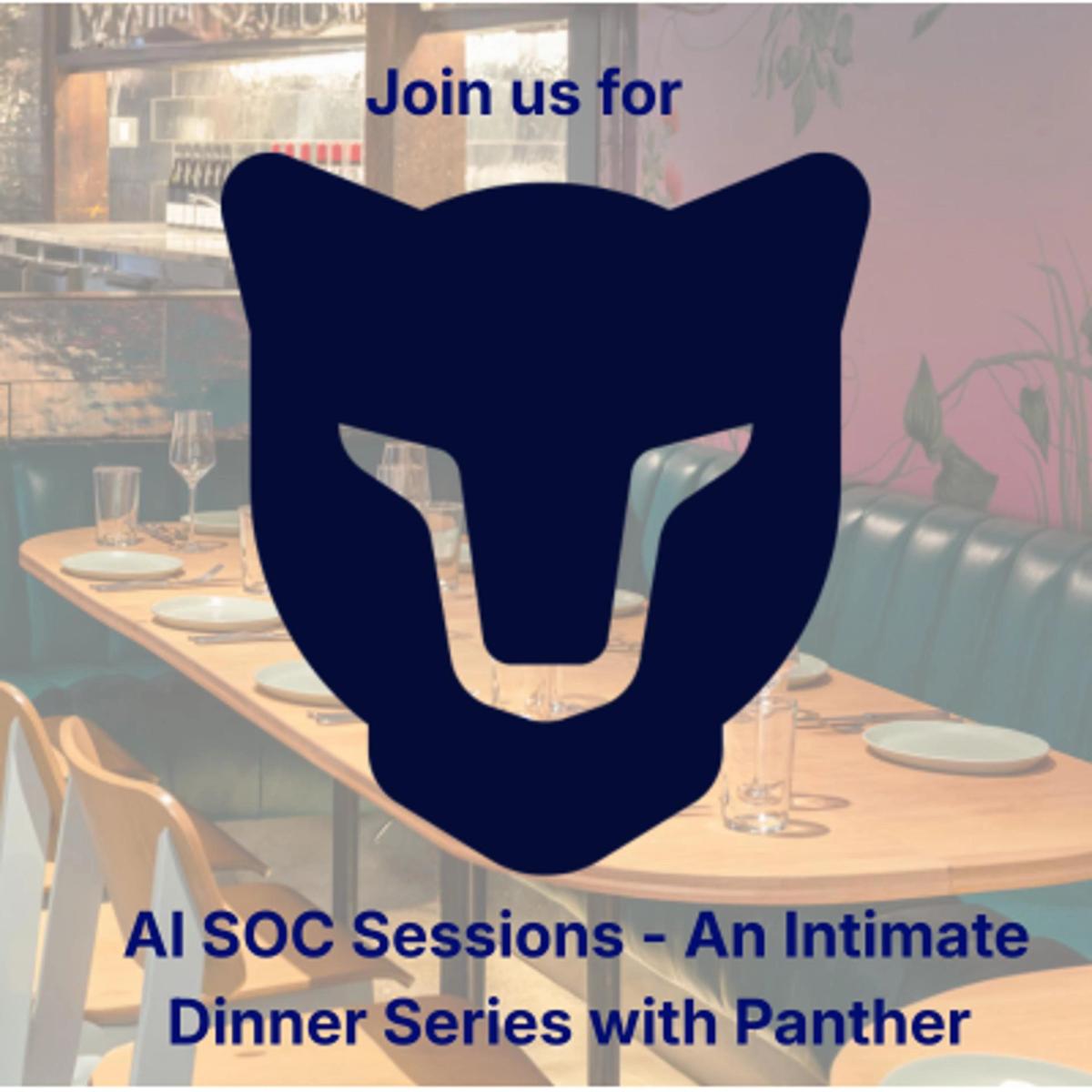 AI SOC Sessions - An Intimate Dinner with Panther