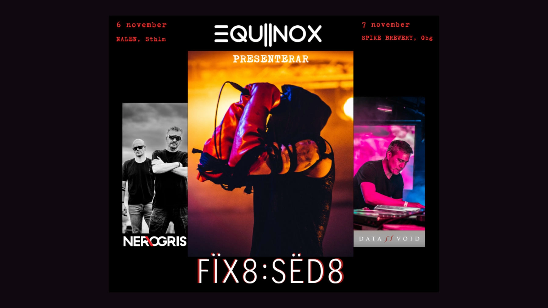 FÏX8:SËD8 – RET(R)OUR 2026 – Support: NER\OGRIS + DATA VOID