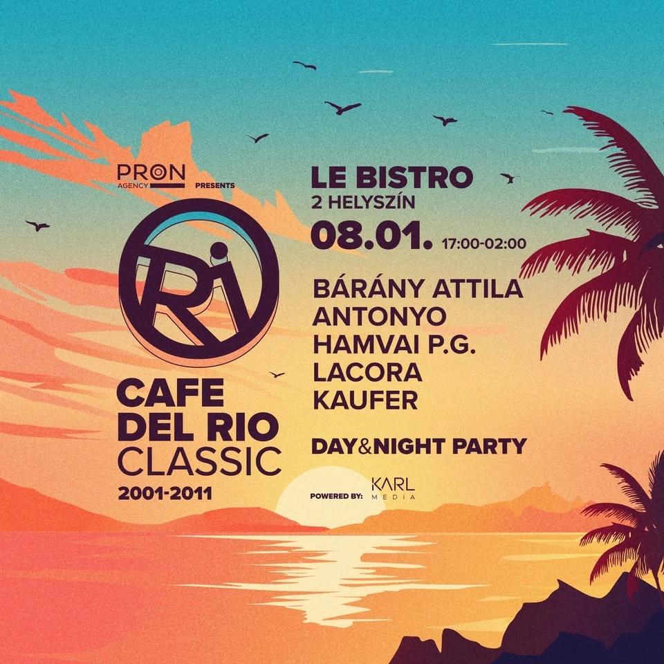 Cafe del RIO Classic ☀️ DAY & NIGHT ☀️ 08.01. Le Bistro, Budapest
