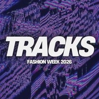 Tracks Fashion Week 2026