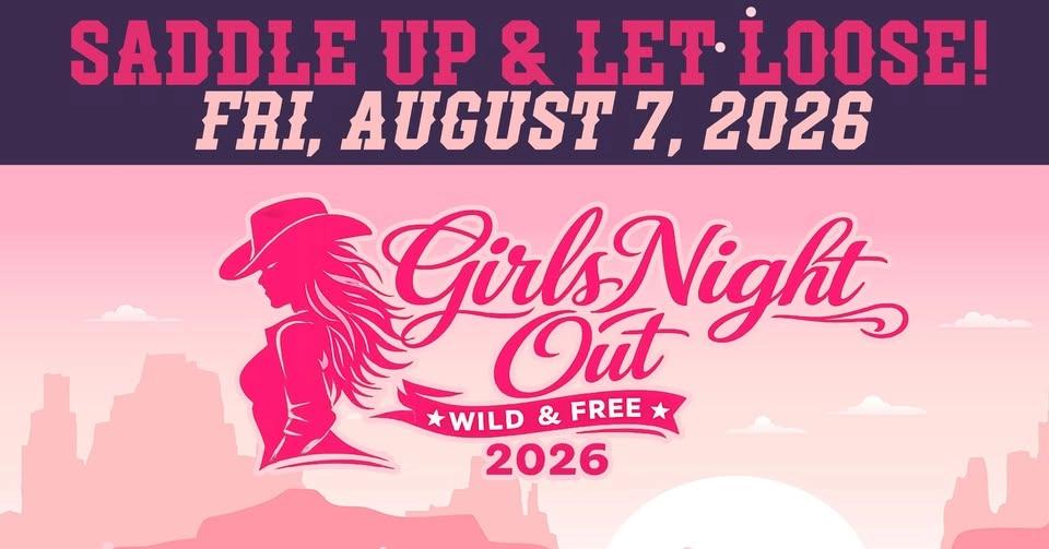 Girls Night Out 2026 - Wild & Free