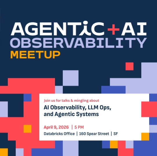 Agentic + AI Observability Meetup SF