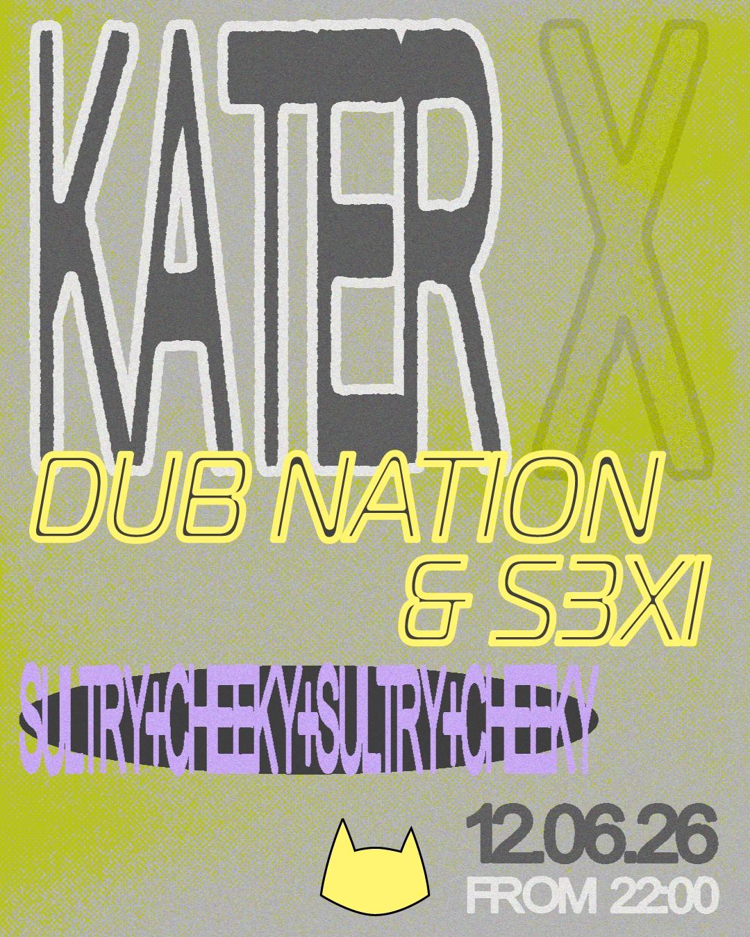 Kater x Dub Nation & S3XI