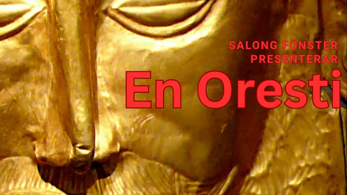 Salong Fönster presenterar: En Oresti