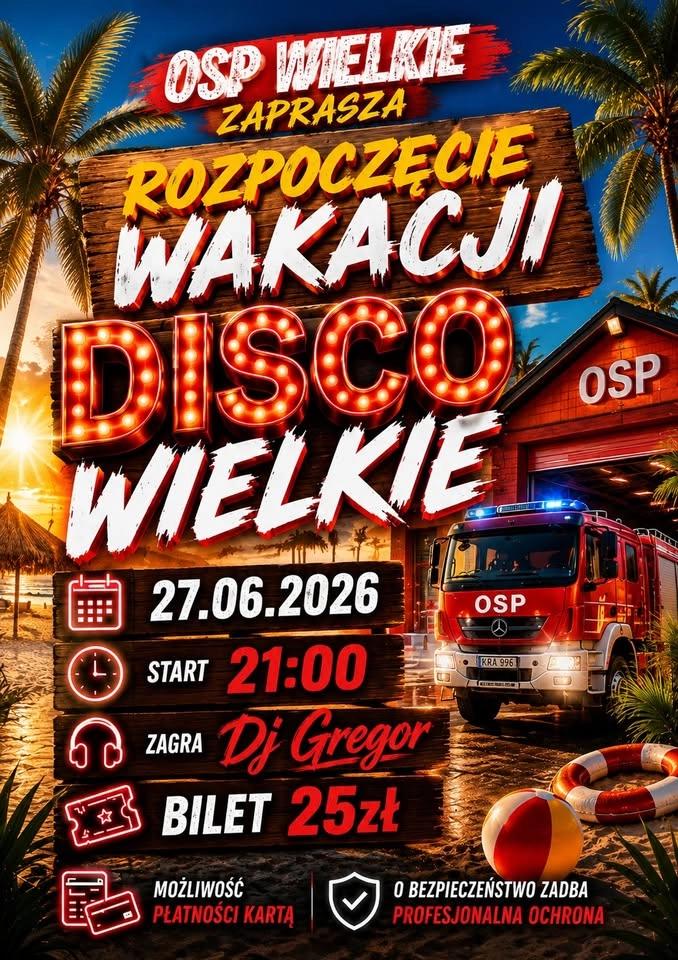 "DISCO WIELKIE" ROZPOCZĘCIE WAKACJI 27.06.2026