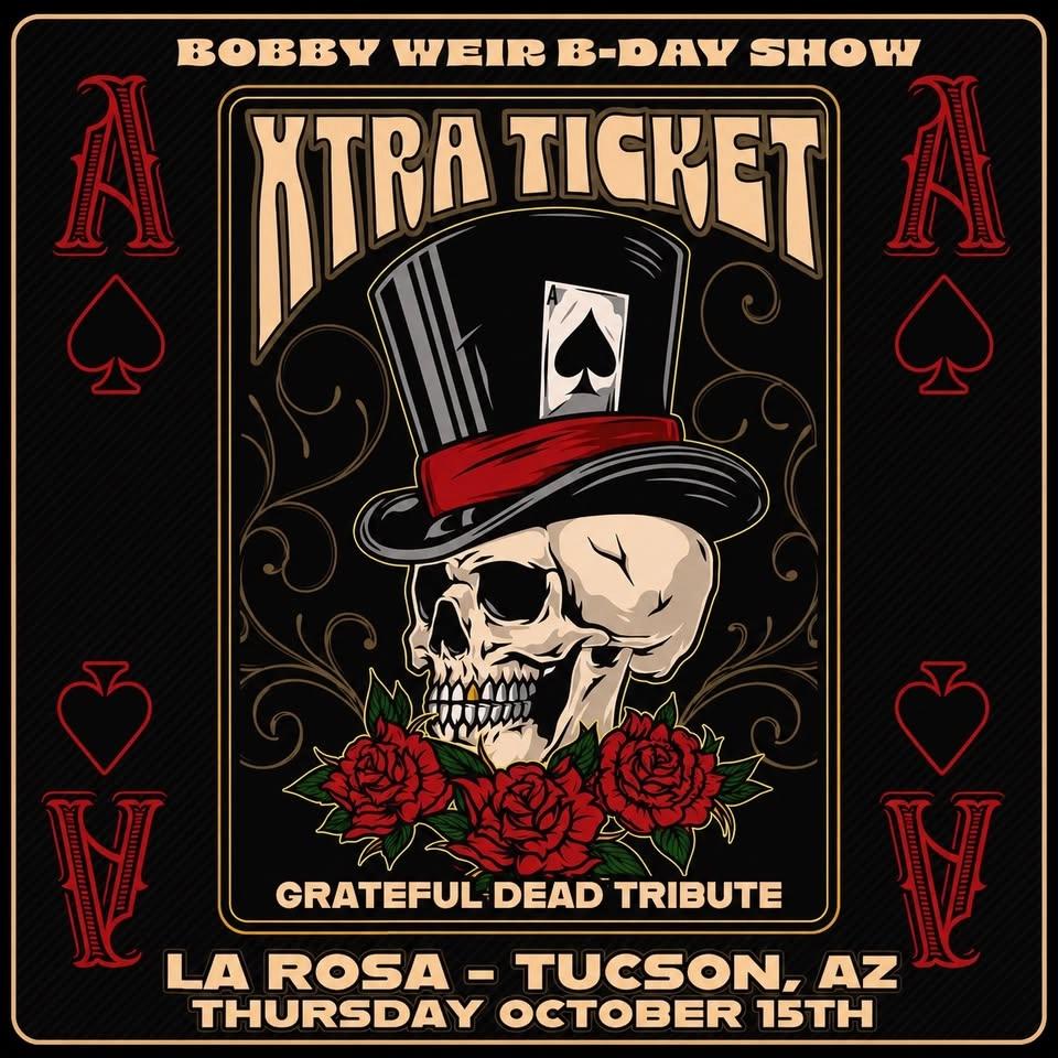 Xtra Ticket (w/ Dave ABear) Bob Weir Birthday Bash - Tucson