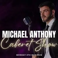 Bank Holiday Cabaret with Liverpool's Own Michael Anthony!