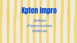 Théâtre d’impro 🚀 - by Kpten Impro