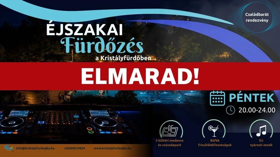 Éjszakai fürdőzés a Kristályfürdőben-ELMARAD!