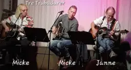 Hökis Visrum Presenterar Tre Trubadurer