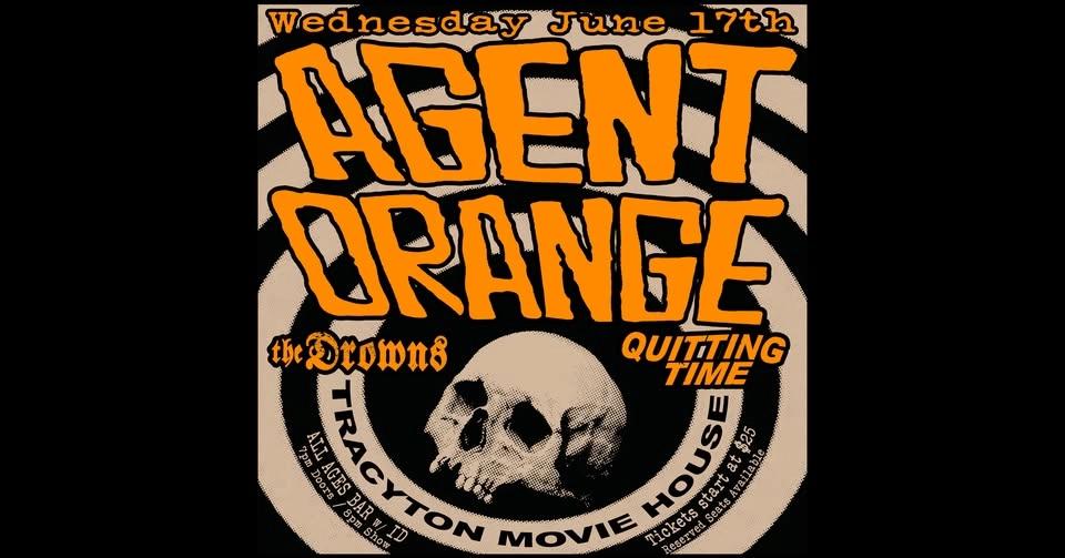 Agent Orange, The Drowns and Quitting Time at Tracyton Movie House