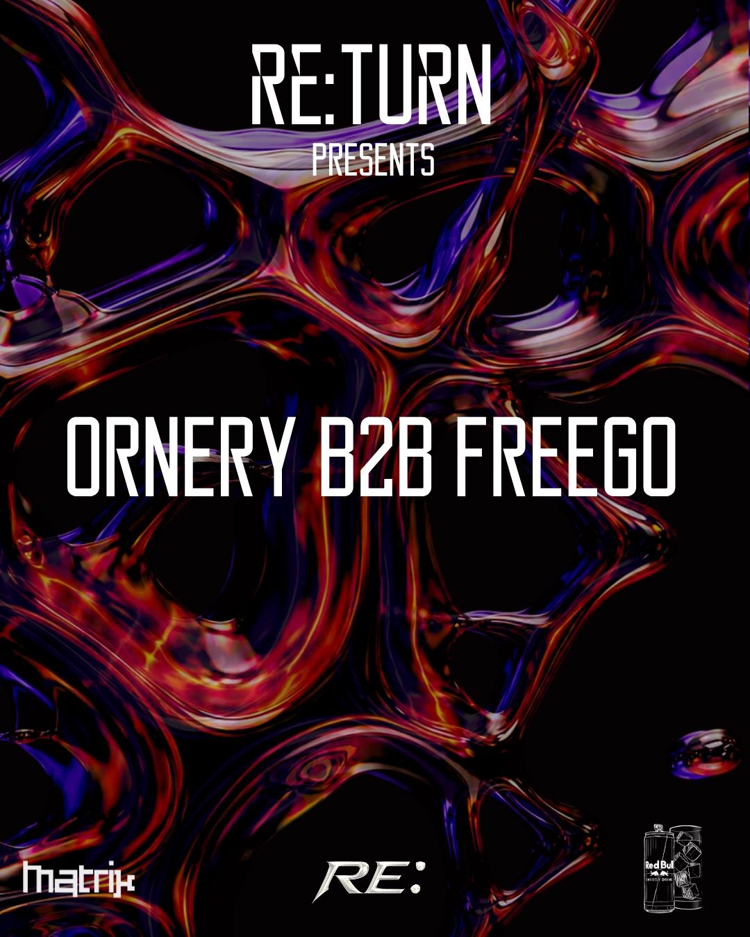 RETURN with Ornery B2B FREEGO