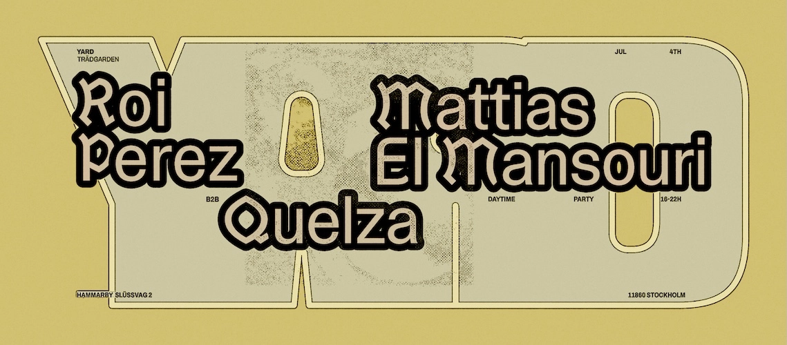 YARD: Roi Perez B2B Quelza, Mattias El Mansouri