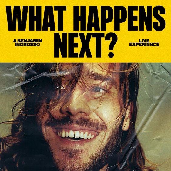 Benjamin Ingrosso | WHAT HAPPENS NEXT?