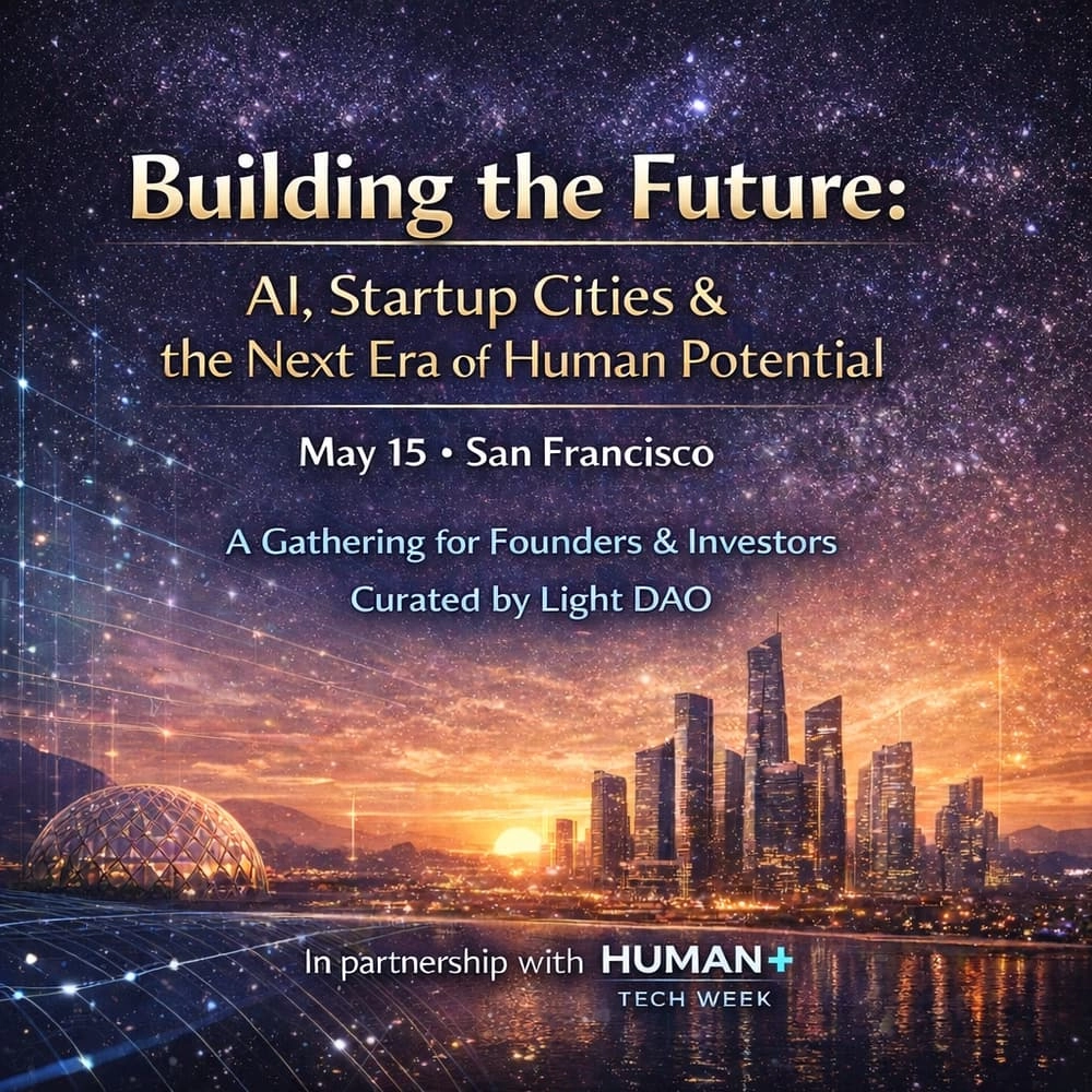 Building the Future: AI, Startup Cities & the Next Era of Human Potential (SF)