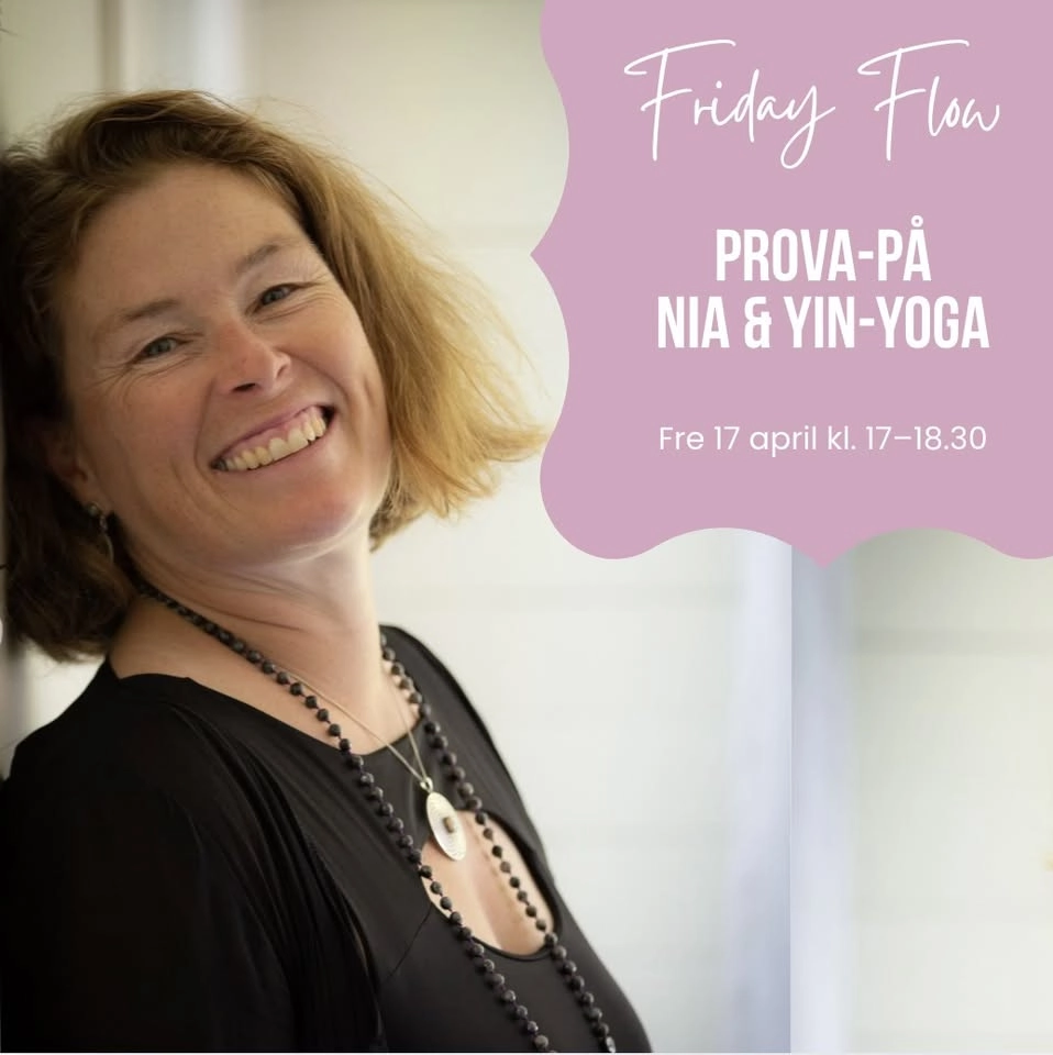 Friday Flow – prova på Nia & Yin Yoga