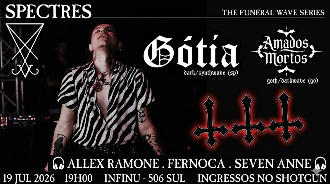 Spectres – The Funeral Wave Series - Gótia Em Brasília!