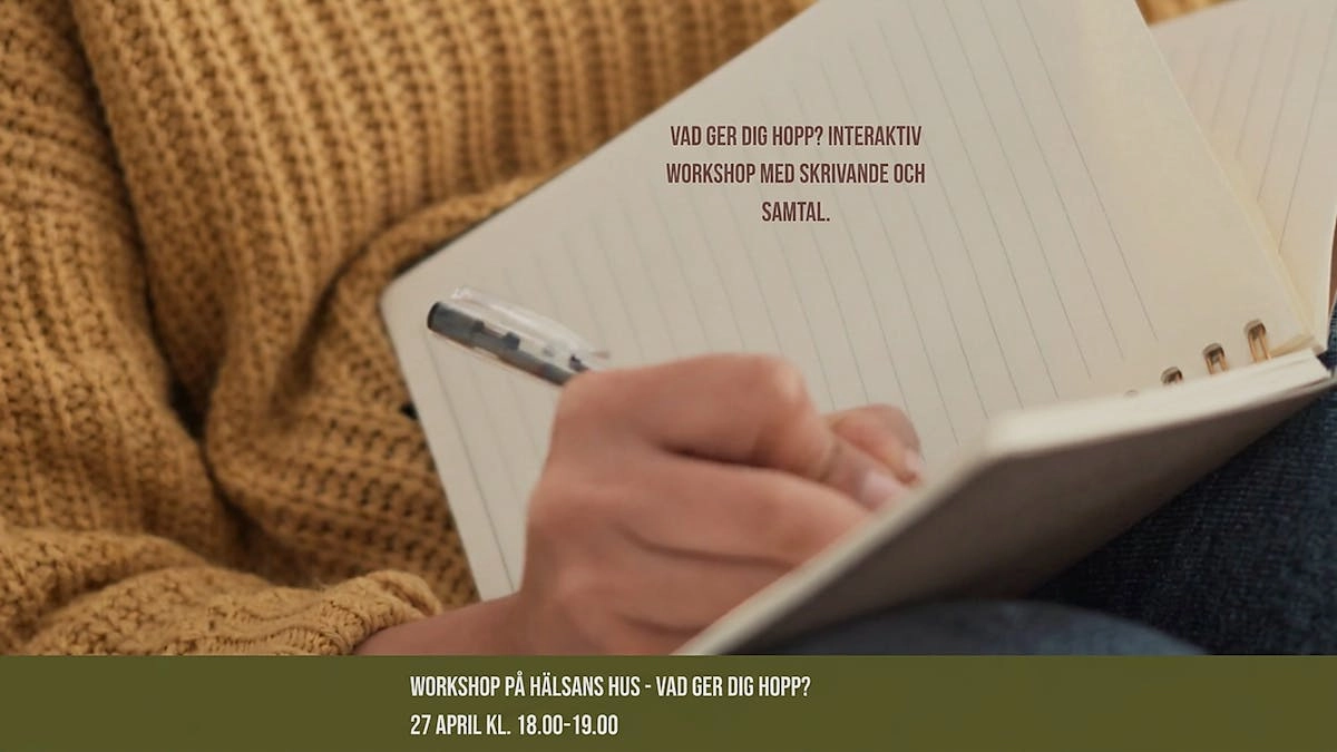 Vad ger dig hopp? Interaktiv workshop med samtal & skrivande.