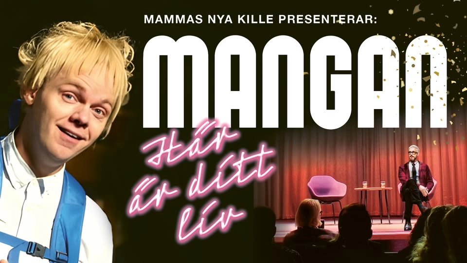 HÄR ÄR DITT LIV MANGAN - MAMMAS NYA KILLE - SCALATEATERN KARLSTAD