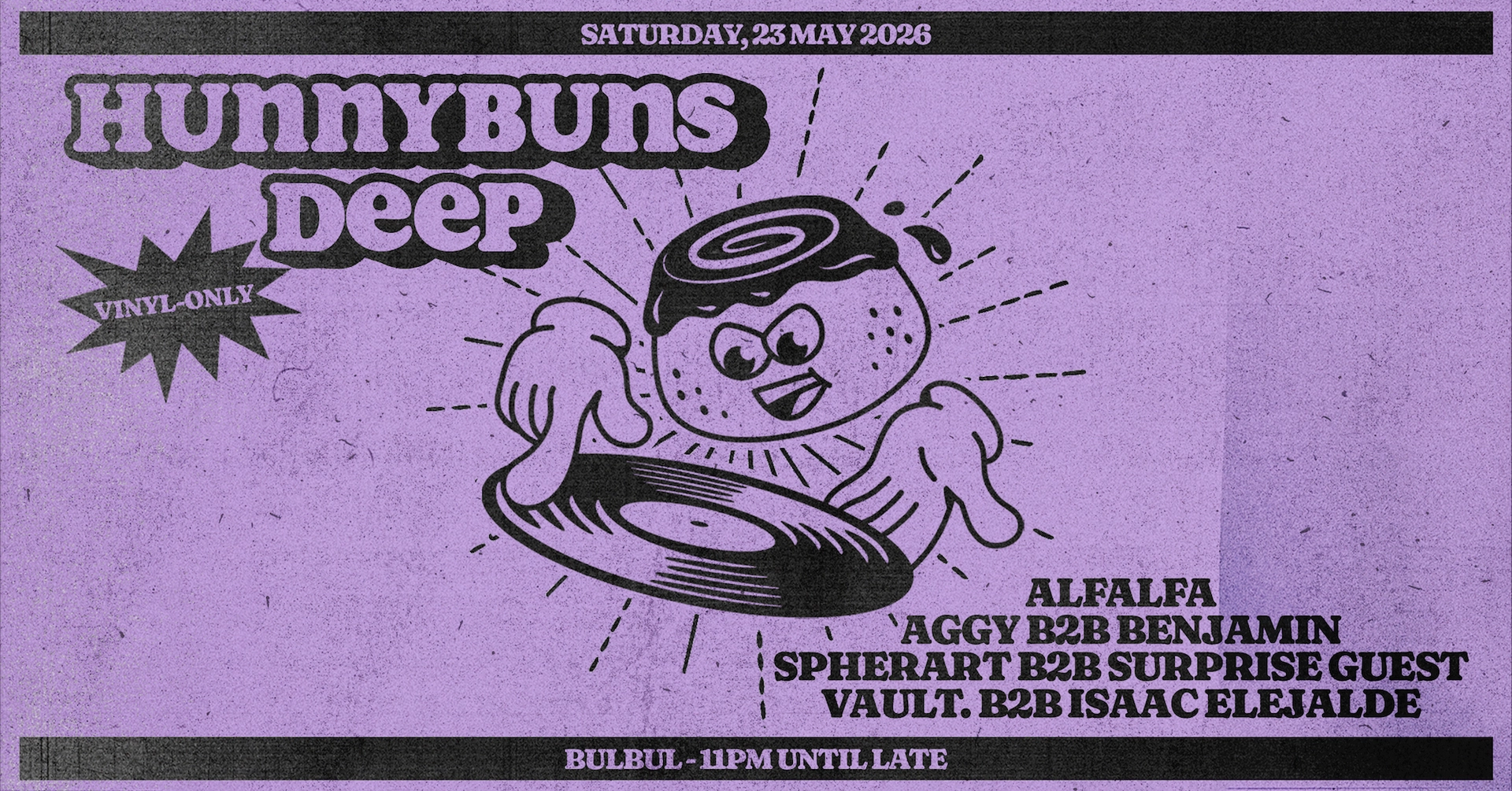 Hunnybuns Deep: Alfalfa, Aggy x BENJAMIN, SPHERART x Surprise Guest, vault. x Isaac Elejalde