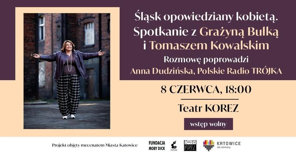 Śląsk opowiedziany kobietą. Spotkanie z Grażyną Bułką