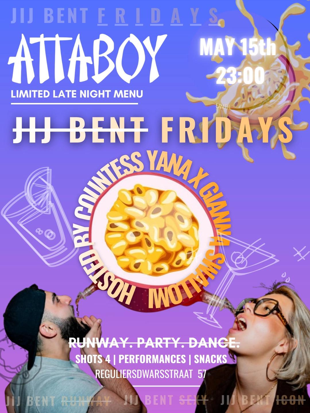 New Party! JIJ BENT FRIDAYS