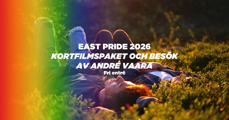 EAST PRIDE 2026 PÅ CNEMA: KORTFILMSPAKET MED ANDRÉ VAARA