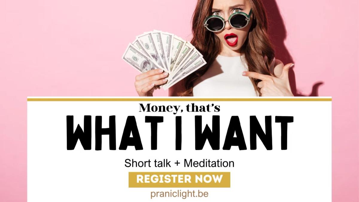 Money, that's what I want! + Meditation