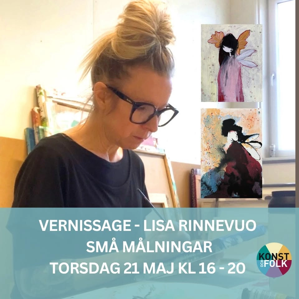 LISA RINNEVUO - VERNISSAGE - KONSTOCHFOLK - 21 MAJ