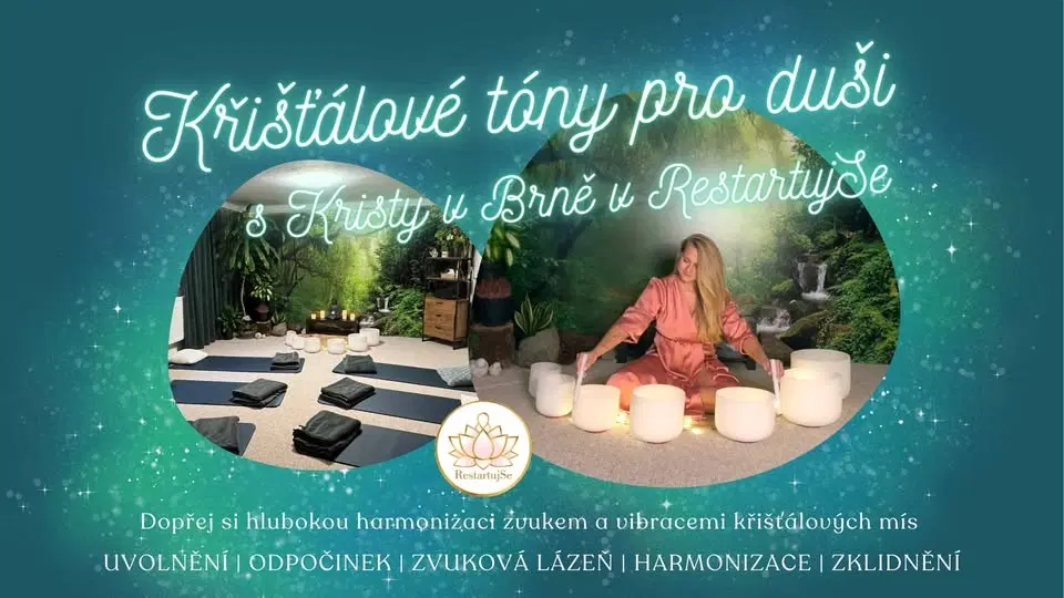 Křišťálové tóny pro duši - hluboká relaxace a harmonizace křišťálovými mísami v Brně v RestartujSe