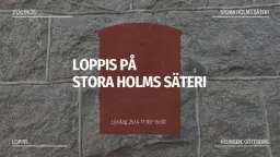LOPPIS på Stora Holms Säteri