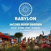 Babylon Rooftop Series - Jacobs Garden - Opening Party!