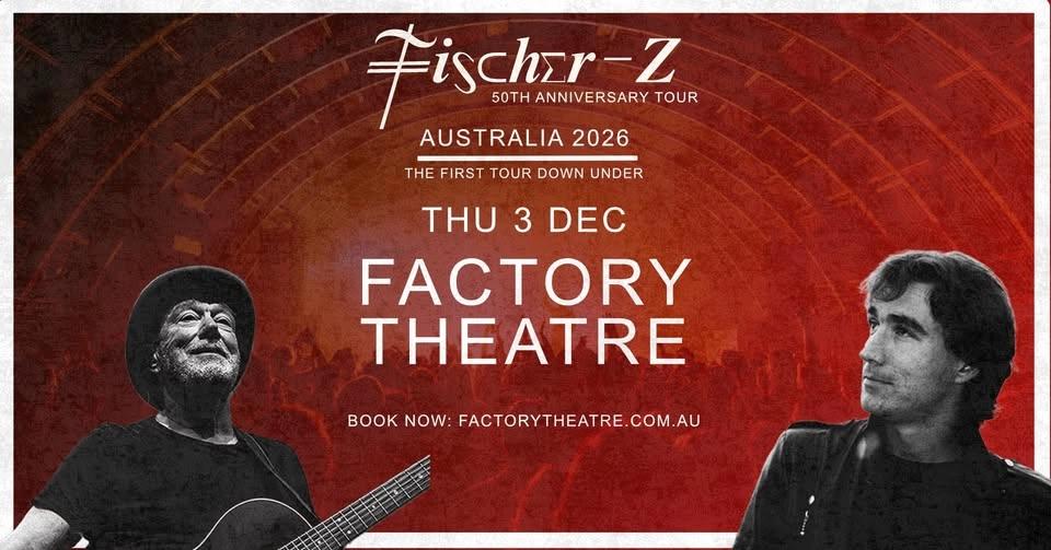 Fischer-Z | Factory Theatre | Sydney, Australia